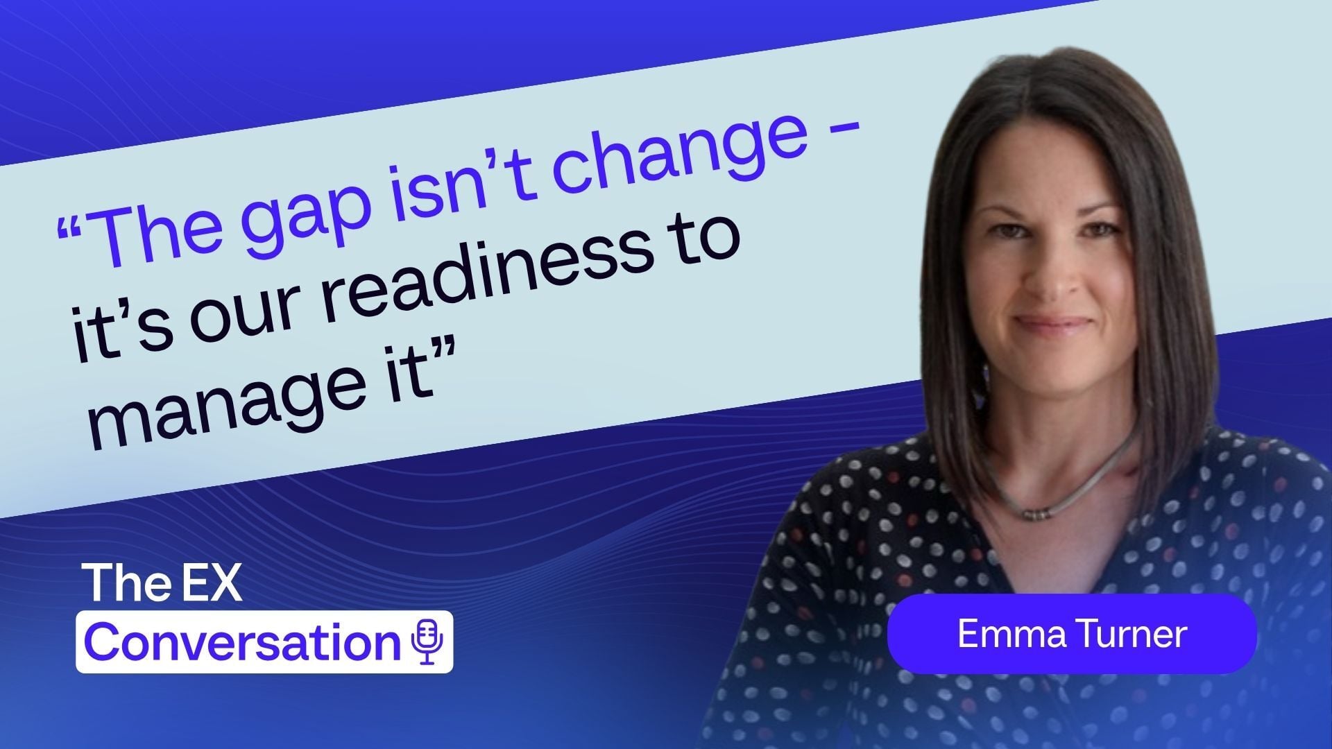 Episode 6: The role of internal comms in making change make sense with Emma Turner